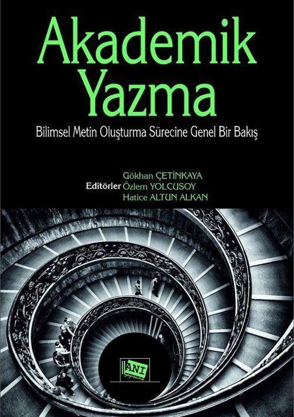 Akademik Yazma: Bilimsel Metin Oluşturma Sürecine Genel Bir Bakış - Anı Yayıncılık - Image 1