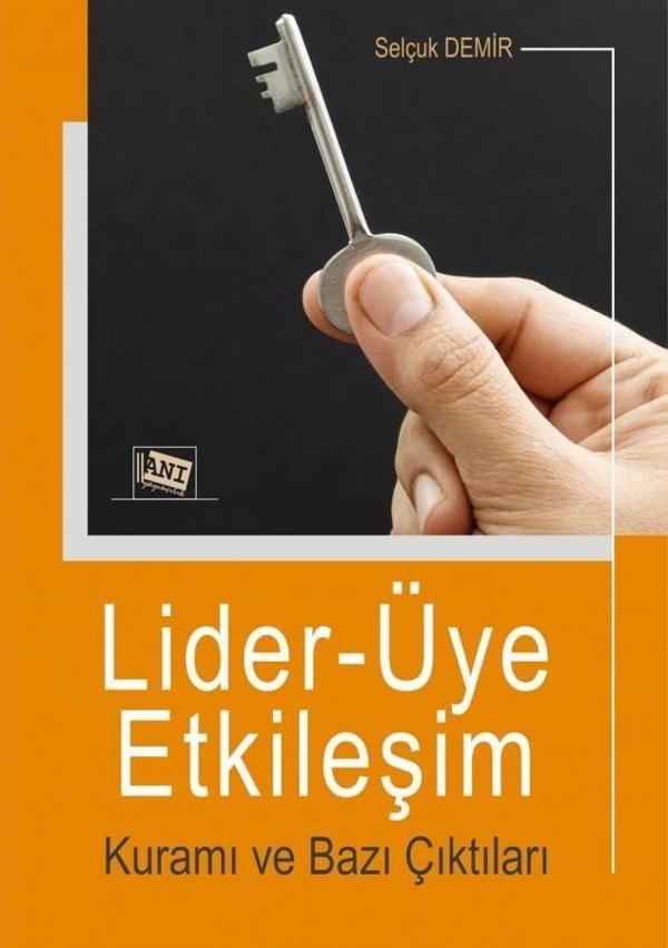 Lider-Üye Etkileşim Kuramı ve Bazı Çıktıları - Anı Yayıncılık - Image 1