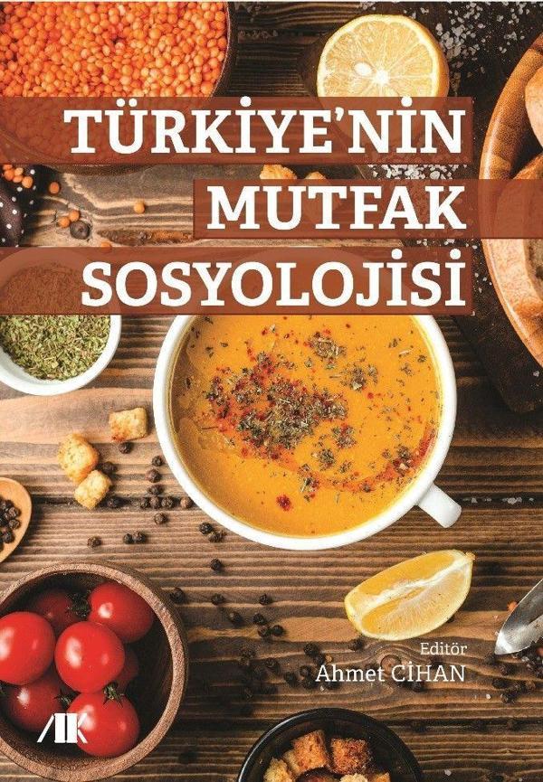 Türkiye’nin Mutfak Sosyolojisi - Akademik Kitaplar - Image 1