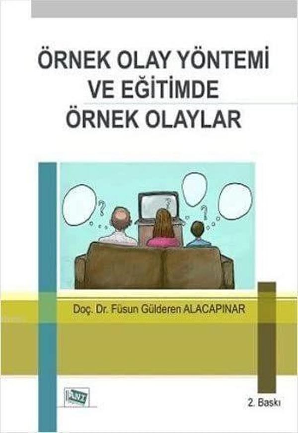 Örnek Olay Yöntemi ve Eğitimde Örnek Olaylar - Anı Yayıncılık - Image 1