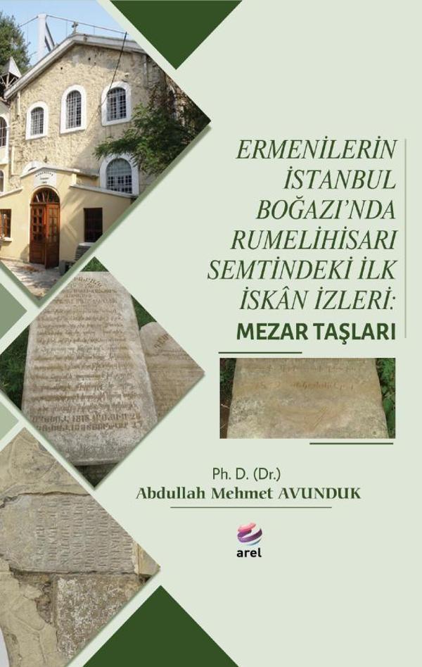 Ermenilerin İstanbul Boğazı'nda Rumelihisarı Semtindeki İlk İskan İzleri: Mezar Taşları - Arel Kitap - Image 1