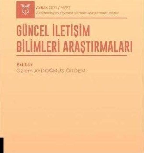 Güncel İletişim Bilimleri Araştırmaları (AYBAK 2021 Mart) - Akademisyen Kitabevi - Image 1