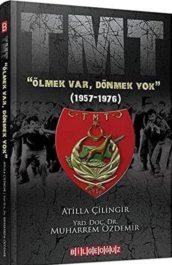 TMT "Ölmek Var, Dönmek Yok" (1957-1976) - Bilgeoğuz Yayınları - Image 1