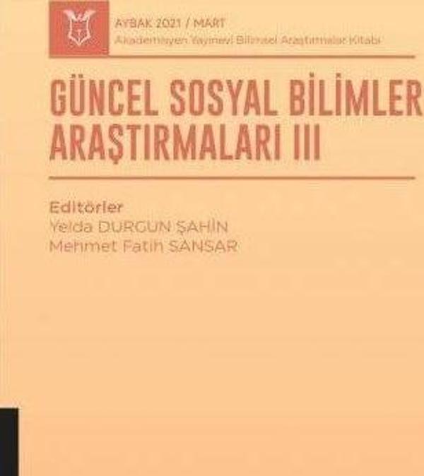 Güncel Sosyal Bilimler Araştırmaları III (AYBAK 2021 Mart) - Akademisyen Kitabevi - Image 1