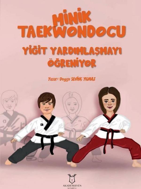 Minik Taekwondocu (Yiğit Yardımlasmayı Öğreniyor, Yiğit Müsabakada) - Akademisyen Kitabevi - Image 1