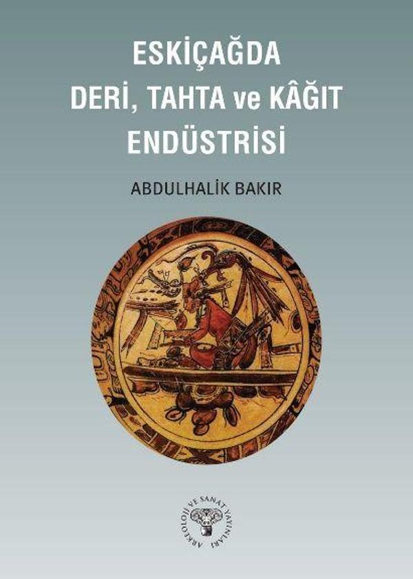Eskiçağda Deri, Tahta ve Kağıt Endüstrisi - Arkeoloji ve Sanat Yayınları - Image 1