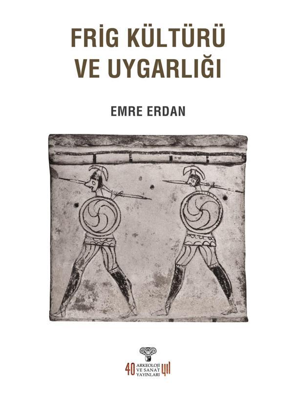 Frig Kültürü ve Uygarlığı - Arkeoloji ve Sanat Yayınları - Image 1