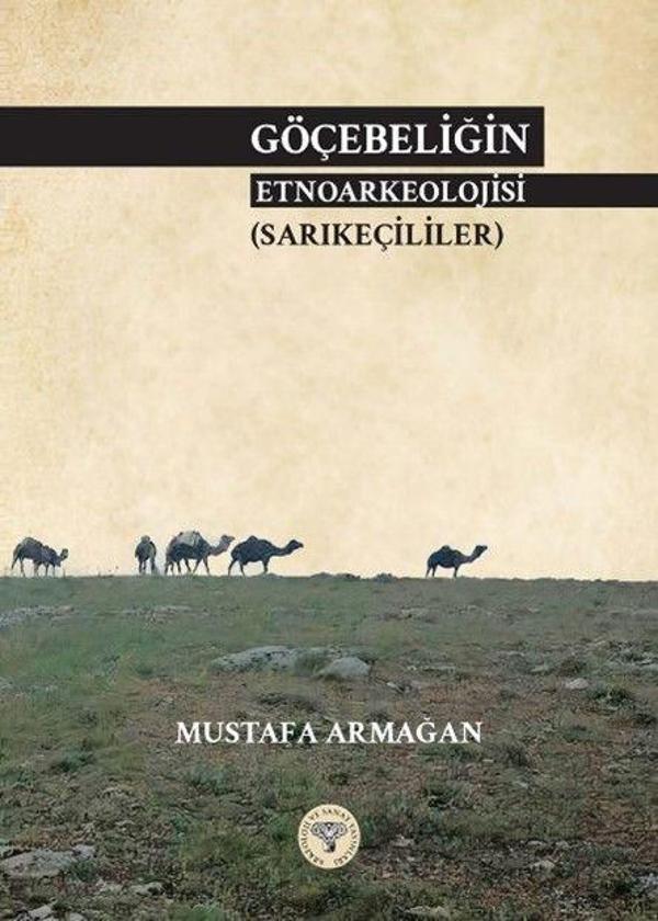 Göçebeliğin Etnoarkeolojisi (Sarıkeçililer) - Arkeoloji ve Sanat Yayınları - Image 1