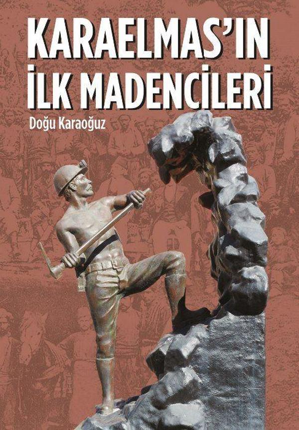 Karaelmas'ın İlk Madencileri - Arkeoloji ve Sanat Yayınları - Image 1