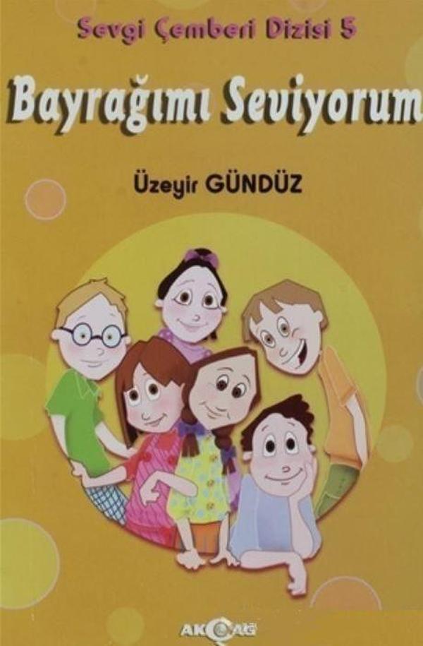 Bayrağımı Seviyorum - Sevgi Çemberi Dizisi 5 - Akçağ Yayınları - Image 1