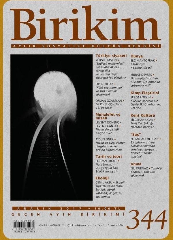 Birikim Aylık Sosyalist Kültür Dergisi Sayı: 344 Aralık 2017 - Birikim Yayınları - Image 1