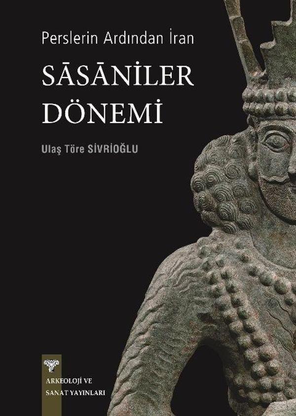 Perslerin Ardından İran - Sasaniler Dönemi - Arkeoloji ve Sanat Yayınları - Image 1
