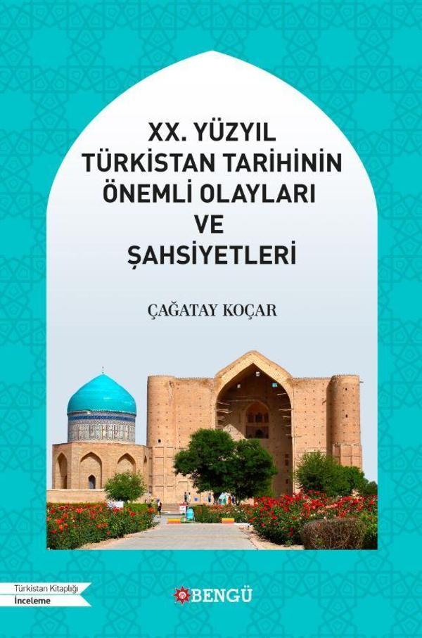 XX. Yüzyıl Türkistan Tarihinin Önemli Olayları ve Şahsiyetleri - Bengü Yayınları - Image 1