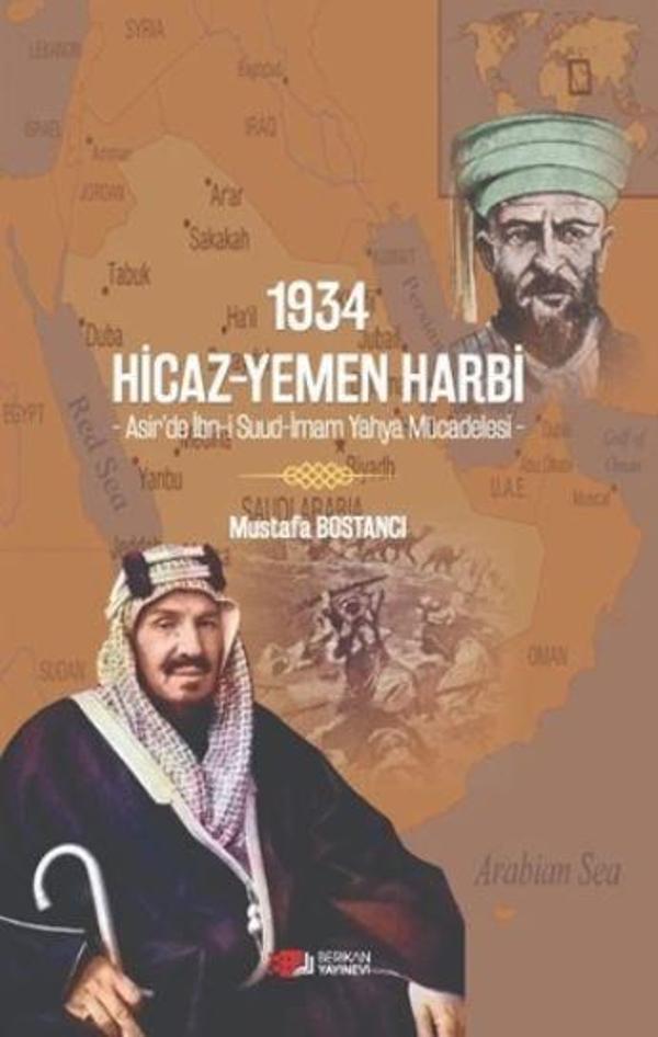 1934 Hicaz-Yemen Harbi - Asir’de İbn-i Suud-İmam Yahya Mücadelesi - - Berikan Yayınevi - Image 1