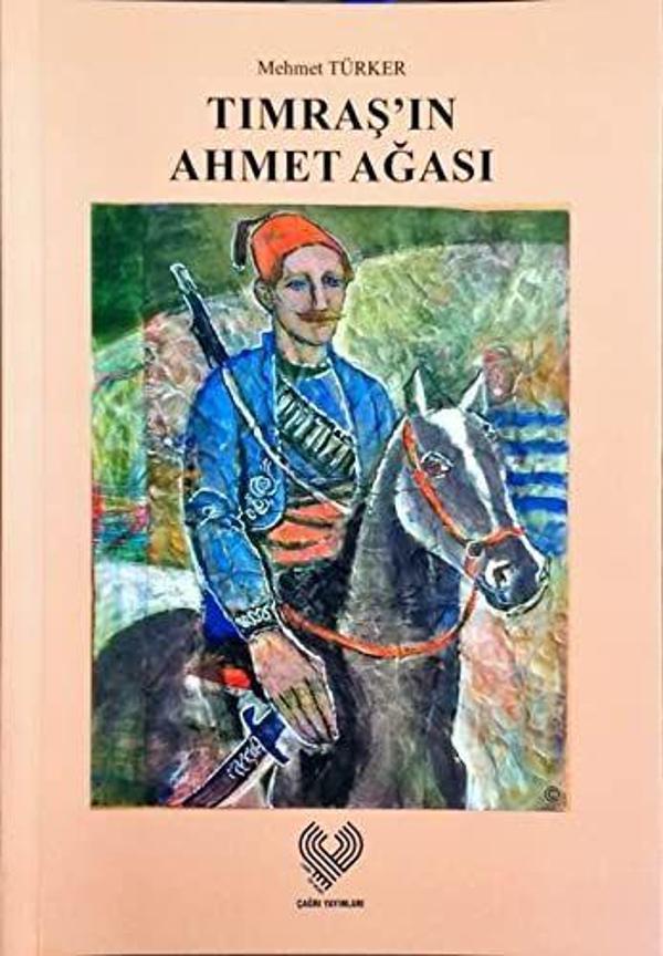 Tımraş'ın Ahmet Ağası - Çağrı Yayınları - Image 1