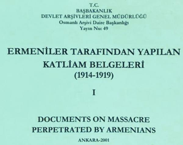 Ermeniler Tarafından Yapılan Katliam Belgeleri ( 1914 - 1919 ) Cilt 1 - Devlet Arşivleri Genel Müdürlüğü - Image 1