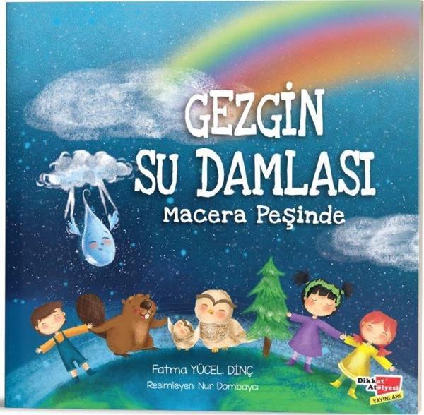 Gezgin Su Damlası Macera Peşinde - Dikkat Atölyesi Yayınları - Image 1