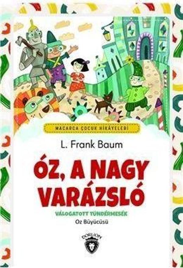 Oz, A Nagy Varazslo - Macarca Çocuk Hikayeleri - Dorlion Yayınevi - Image 1
