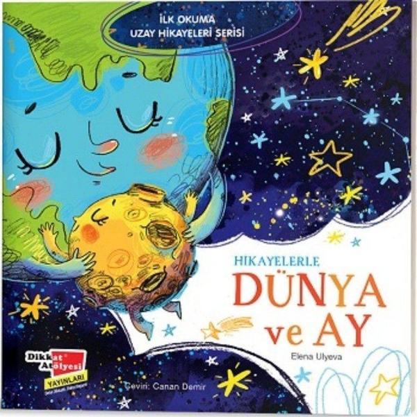 Hikayelerle Dünya ve Ay - İlk Okuma Uzay Hikayeleri Serisi - Dikkat Atölyesi Yayınları - Image 1