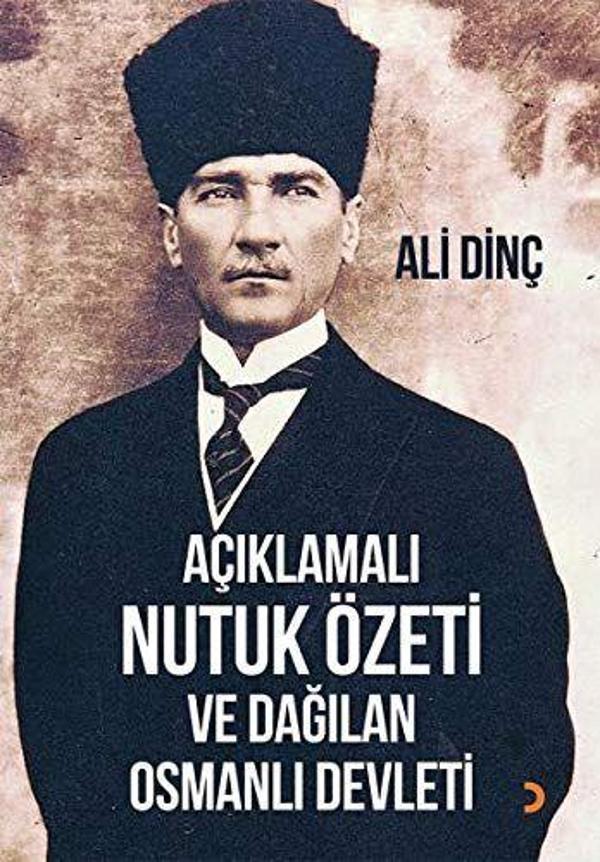Açıklamalı Nutuk Özeti ve Dağılan Osmanlı Devleti - Cinius Yayınevi - Image 1