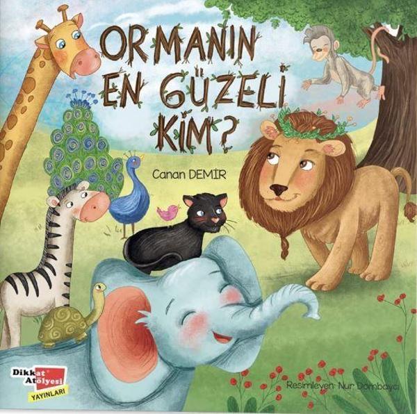 Ormanın En Güzeli Kim? - Dikkat Atölyesi Yayınları - Image 1