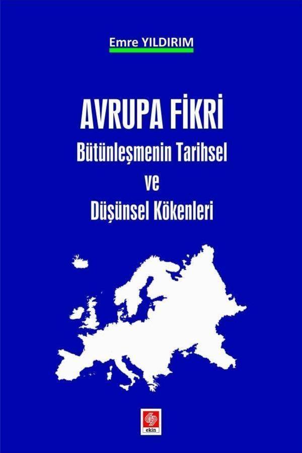 Avrupa Fikri - Bütünleşmenin Tarihsel ve Düşünsel Kökenleri - Ekin Basım Yayın - Image 1