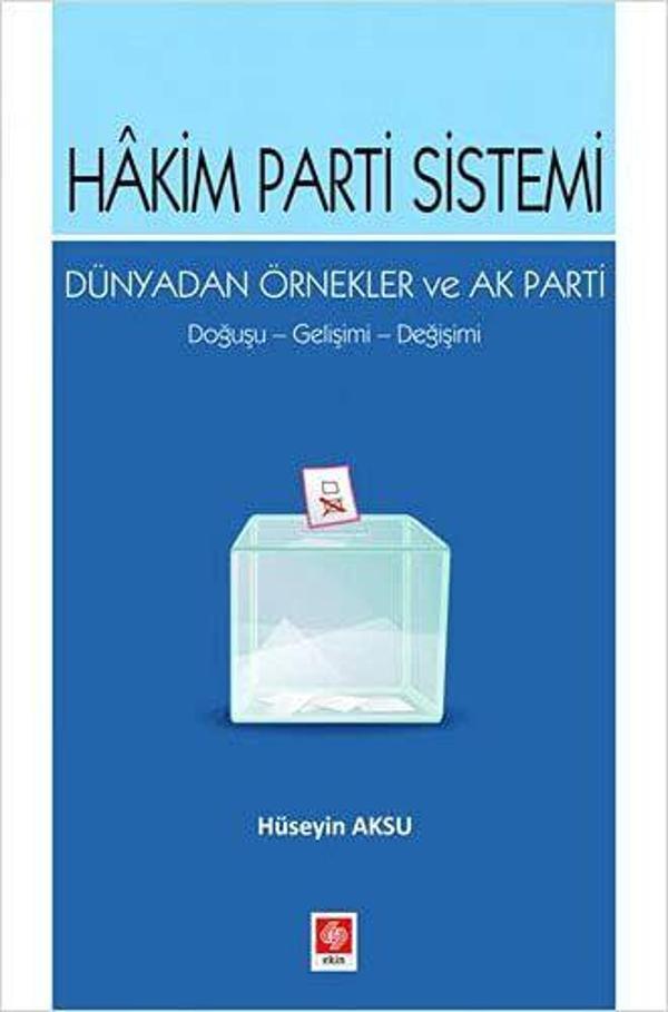 Hakim Parti Sistemi Dünyadan Örnekler ve Ak Parti - Ekin Basım Yayın - Image 1