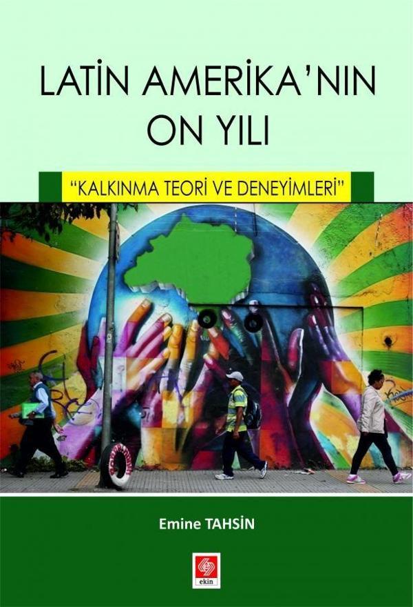 Latin Amerikanın On Yılı - Kalkınma Teori ve Deneyimleri - Ekin Basım Yayın - Image 1