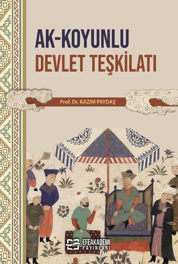 Ak-Koyunlu Devlet Teşkilatı - Efe Akademi Yayınları - Image 1