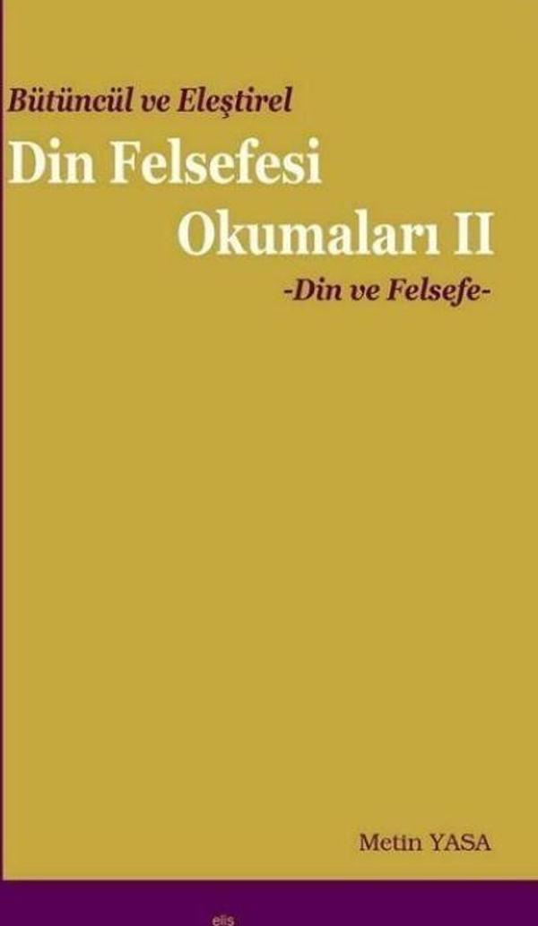 Bütüncül ve Eleştirel Din Felsefesi Okumaları -2 - Elis Yayınları - Image 1