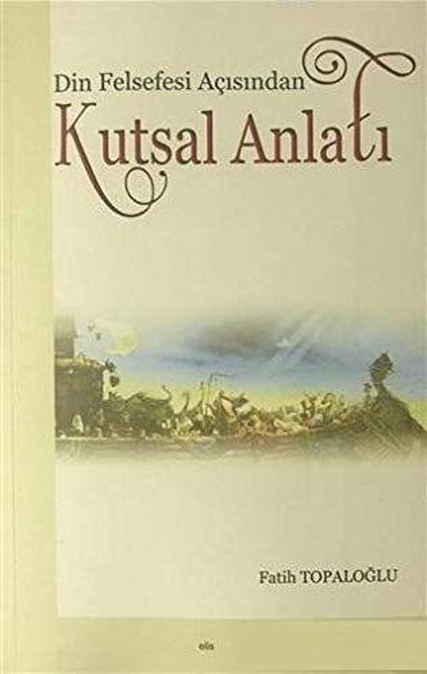 Din Felsefesi Açısından Kutsal Anlatı - Elis Yayınları - Image 1
