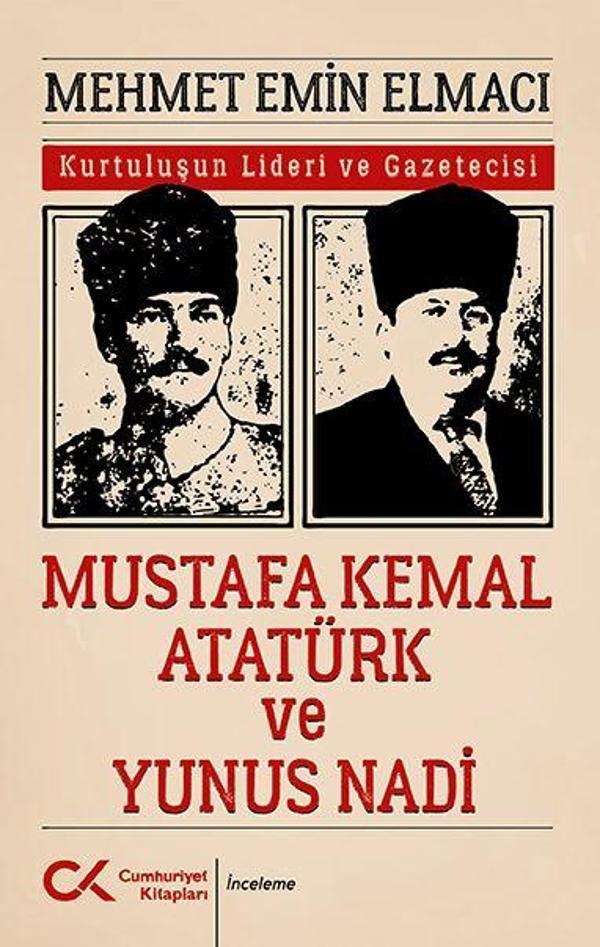 Mustafa Kemal Atatürk ve Yunus Nadi - Cumhuriyet Kitapları - Image 1