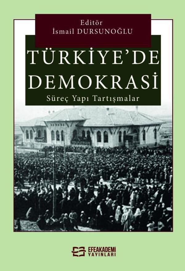 Türkiye'de Demokrasi Süreç, Yapı, Tartışmalar - Efe Akademi Yayınları - Image 1