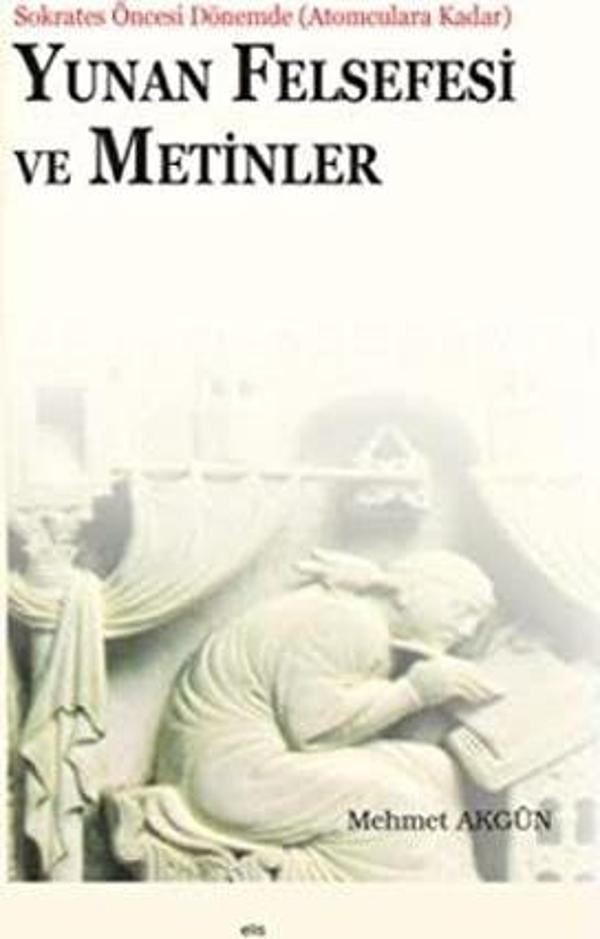 Yunan Felsefesi ve Metinler - Elis Yayınları - Image 1