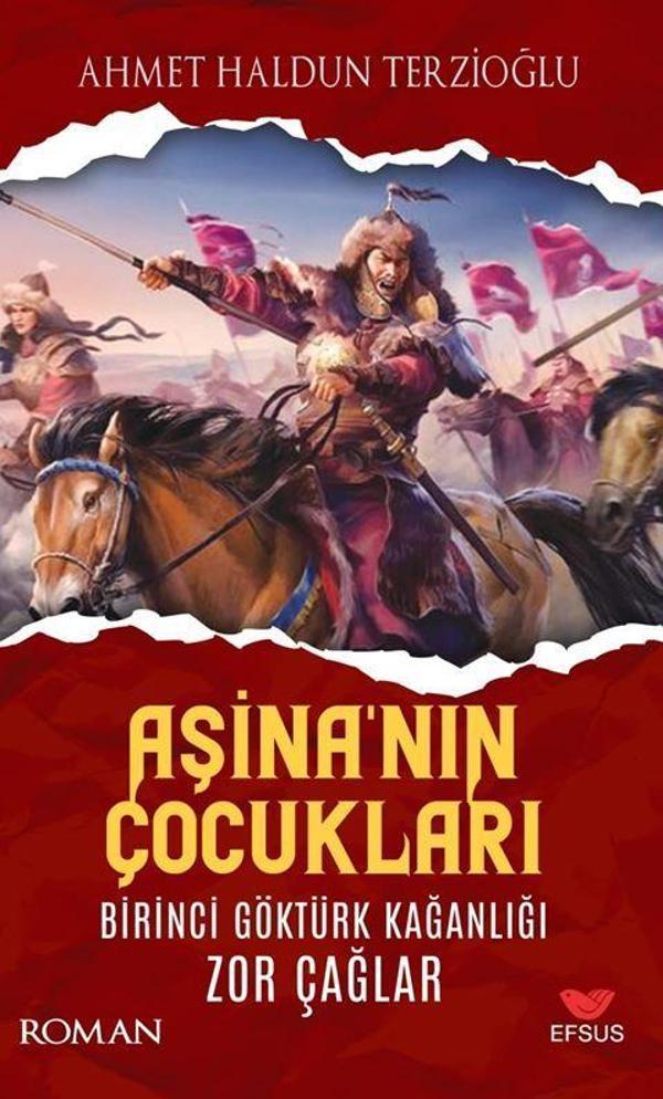 Aşina'nın Çocukları Birinci Göktürk Kağanlığı Zor Çağlar - Efsus - Image 1