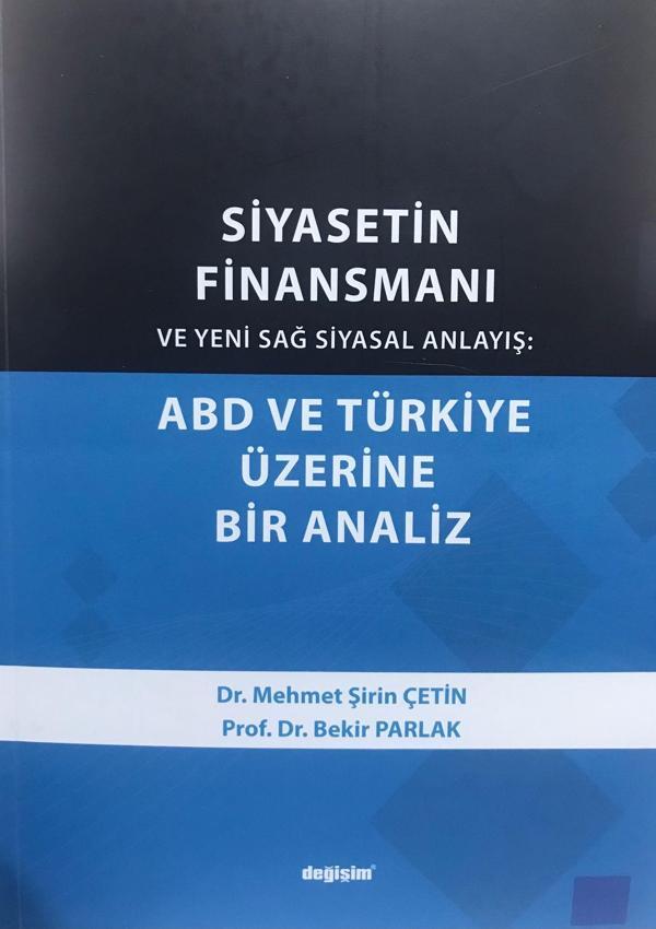 Siyasetin Finansmanı ve Yeni Sağ Siyasal Anlayış: ABD ve Türkiye Üzerine Bir Analiz - Değişim Yayınları - Image 1