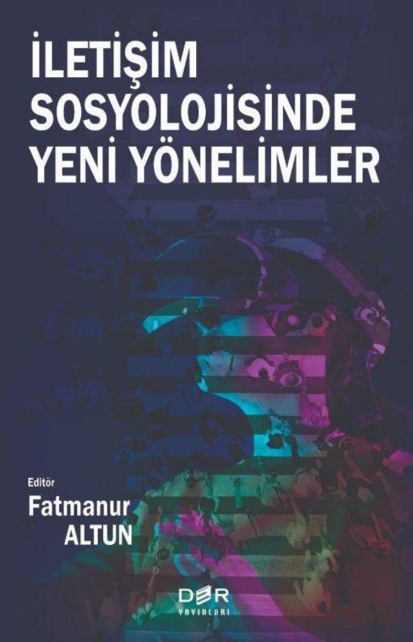 İletişim Sosyolojisinde Yeni Yönelimler - Der Yayınları - Image 1