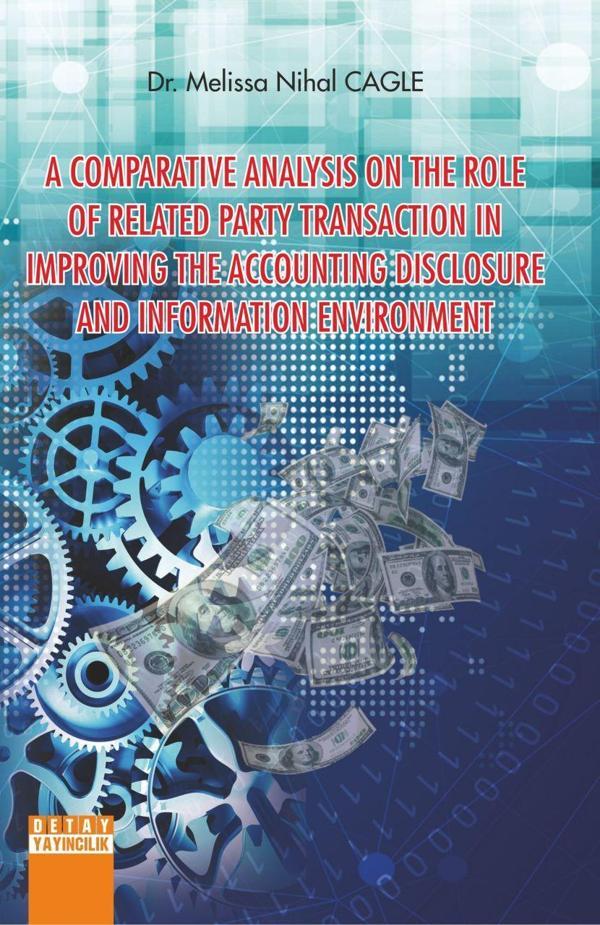 A Comparative Analysis On The Role Of Related Party Transaction In Improving The Accounting Disclosure And Information Environment - Detay Yayıncılık - Image 1