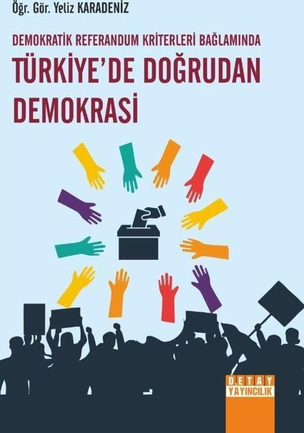 Demokratik Referandum Kriterleri Bağlamında Türkiye'de Doğrudan Demokrasi - Detay Yayıncılık - Image 1