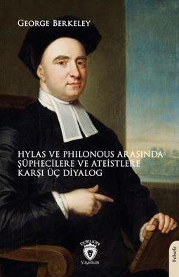 Hylas ve Philonous Arasında Şüphecilere ve Ateistlere Karşı Üç Diyalog - Dorlion Yayınevi - Image 1