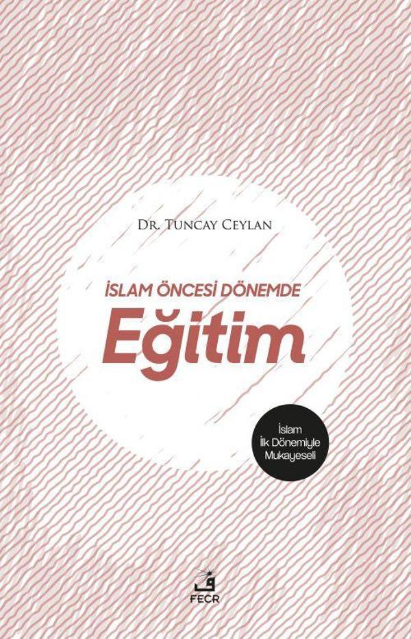 İslam Öncesi Dönemde Eğitim - Fecr Yayınları - Image 1