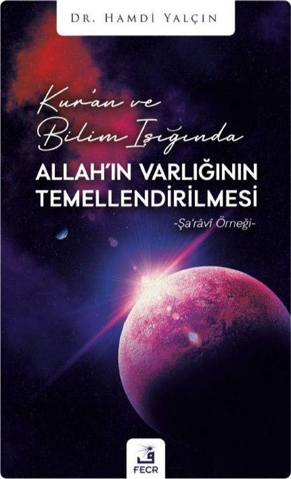 Kur'an ve Bilim Işığında Allah'ın Varlığının Temellendirilmesi - Fecr Yayınları - Image 1