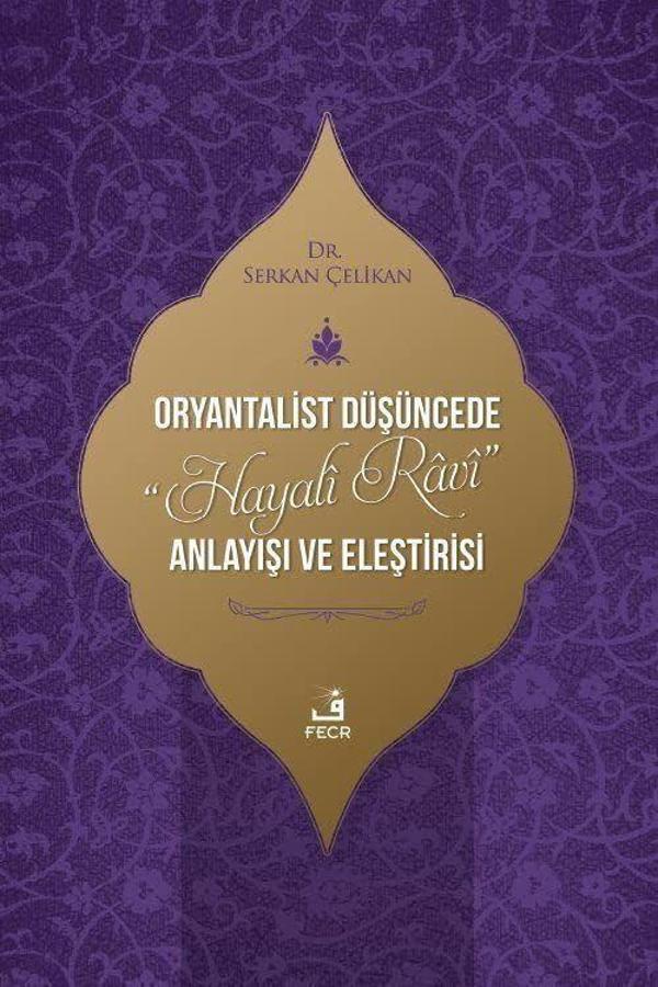 Oryantalist Düşüncede Hayali Ravi Anlayışı ve Eleştirisi - Fecr Yayınları - Image 1