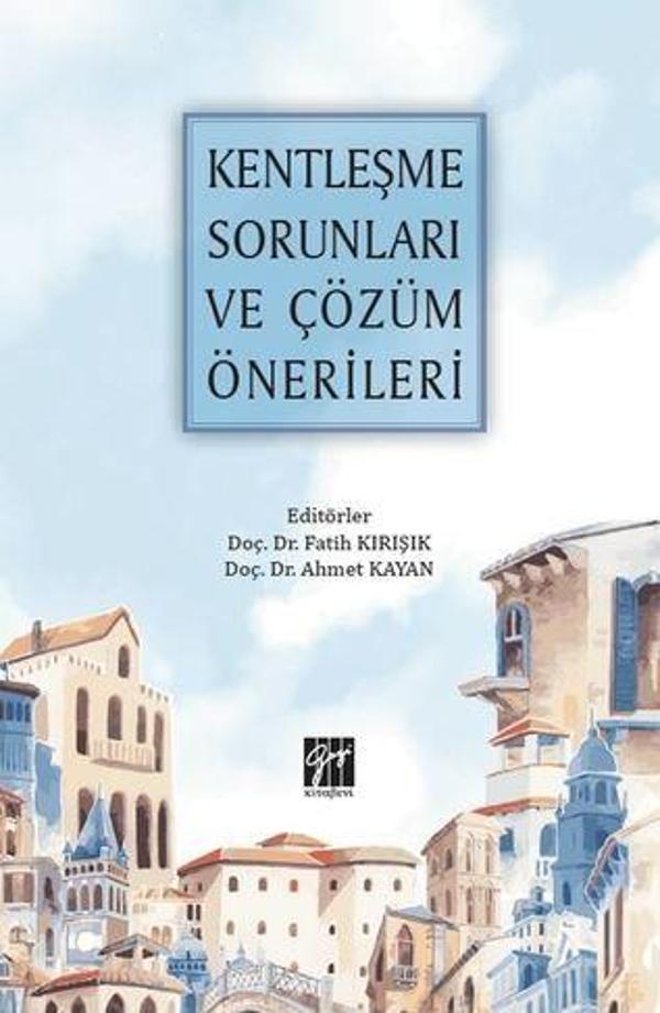 Kentleşme Sorunları ve Çözüm Önerileri - Gazi Kitabevi - Image 1