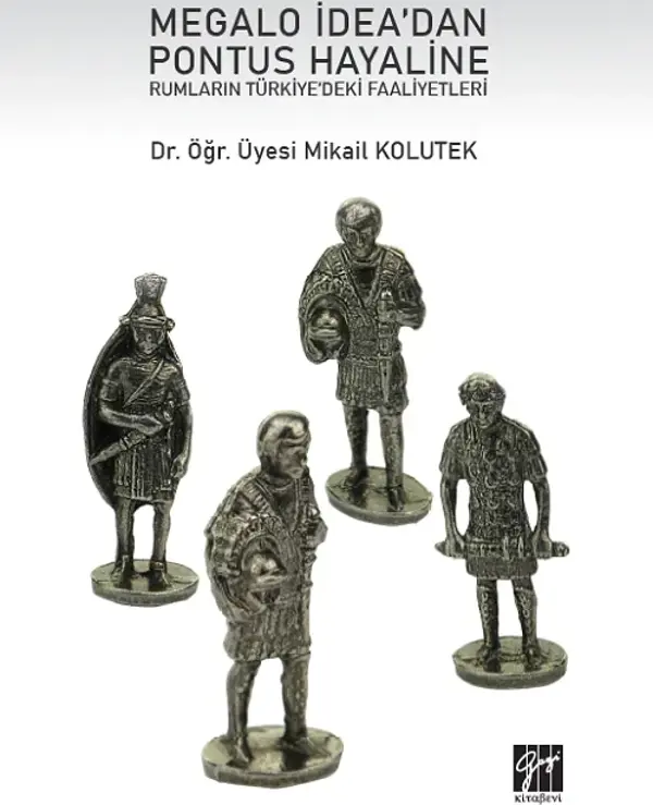 Megalo İdea'dan Pontus Hayaline Rumların Türkiye'deki Faaliyetleri - Gazi Kitabevi - Image 1