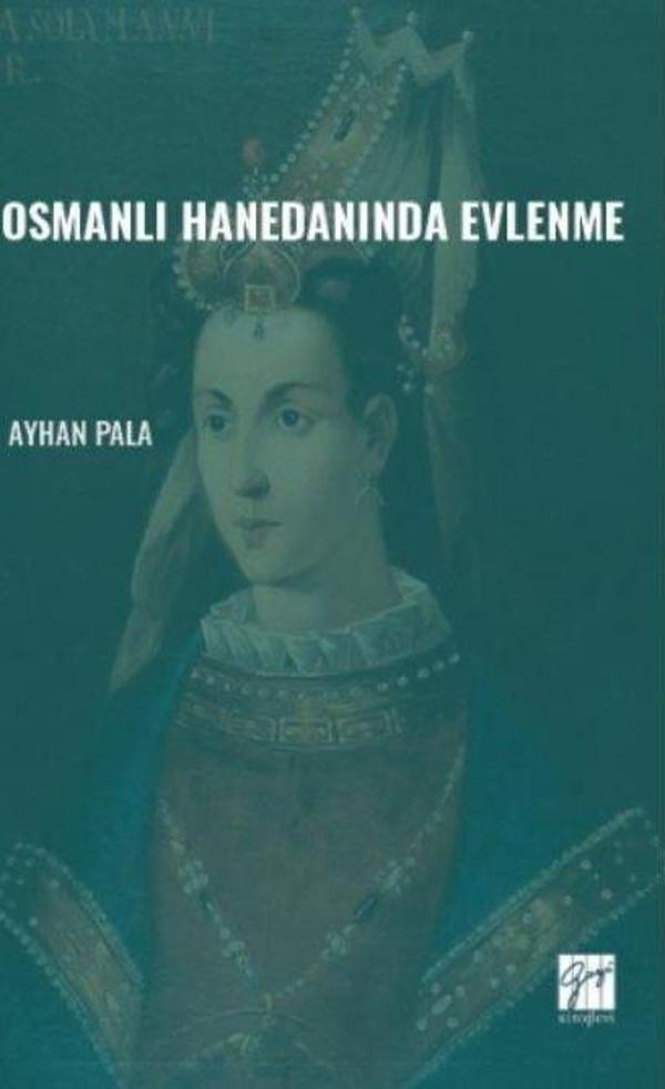 Osmanlı Hanedanında Evlenme - Gazi Kitabevi - Image 1