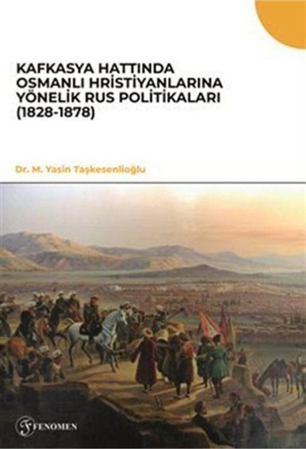 Kafkasya Hattında Osmanlı Hristiyanlarına Yönelik Rus Politikaları (1828-1878) - Fenomen Yayıncılık - Image 1
