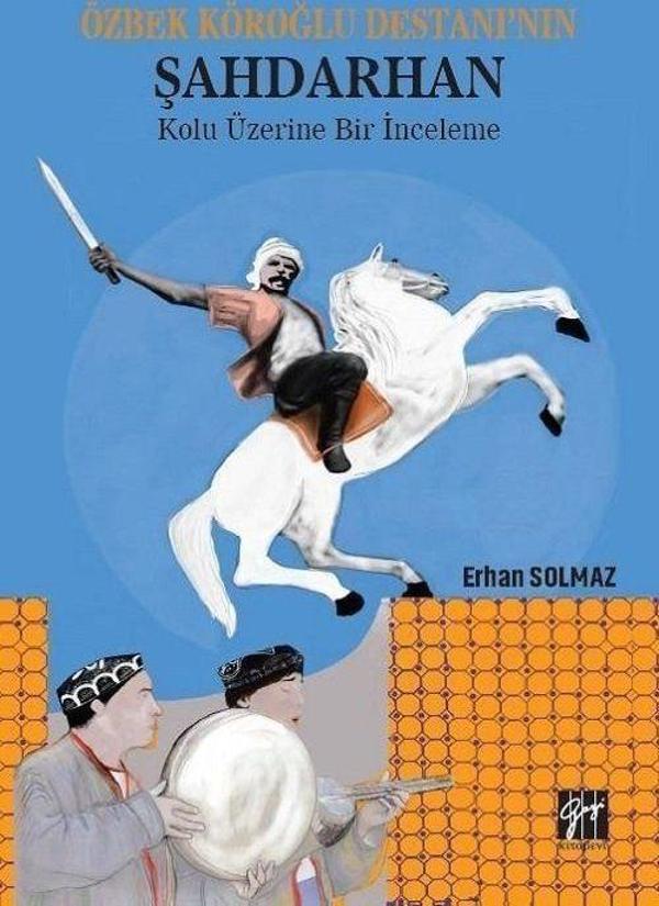 Özbek Köroğlu Destanı'nın Şahdarhan Kolu Üzerine Bir İnceleme - Gazi Kitabevi - Image 1