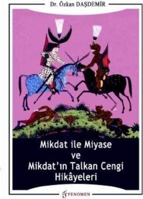 Mikdat ile Miyase ve Mikdat'ın Talkan Cengi Hikayeleri - Fenomen Yayıncılık - Image 1