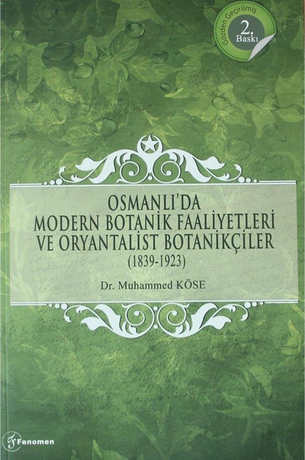 Osmanlı'da Modern Botanik Faaliyetleri ve Oryantalist Botanikçiler (1839-1923) - Fenomen Yayıncılık - Image 1